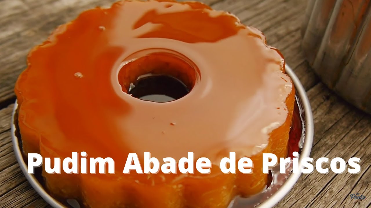 Pudim Abade de Priscos receita original