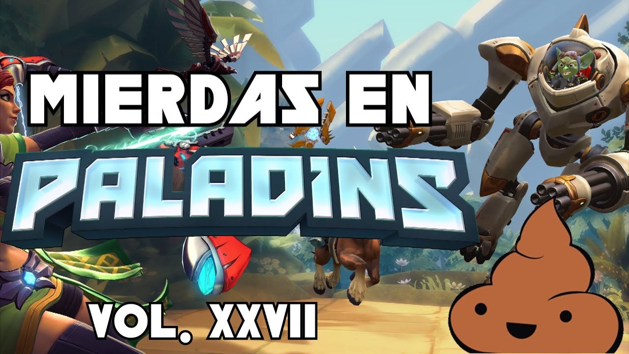 MIERDAS en Paladins | Vol XXVII