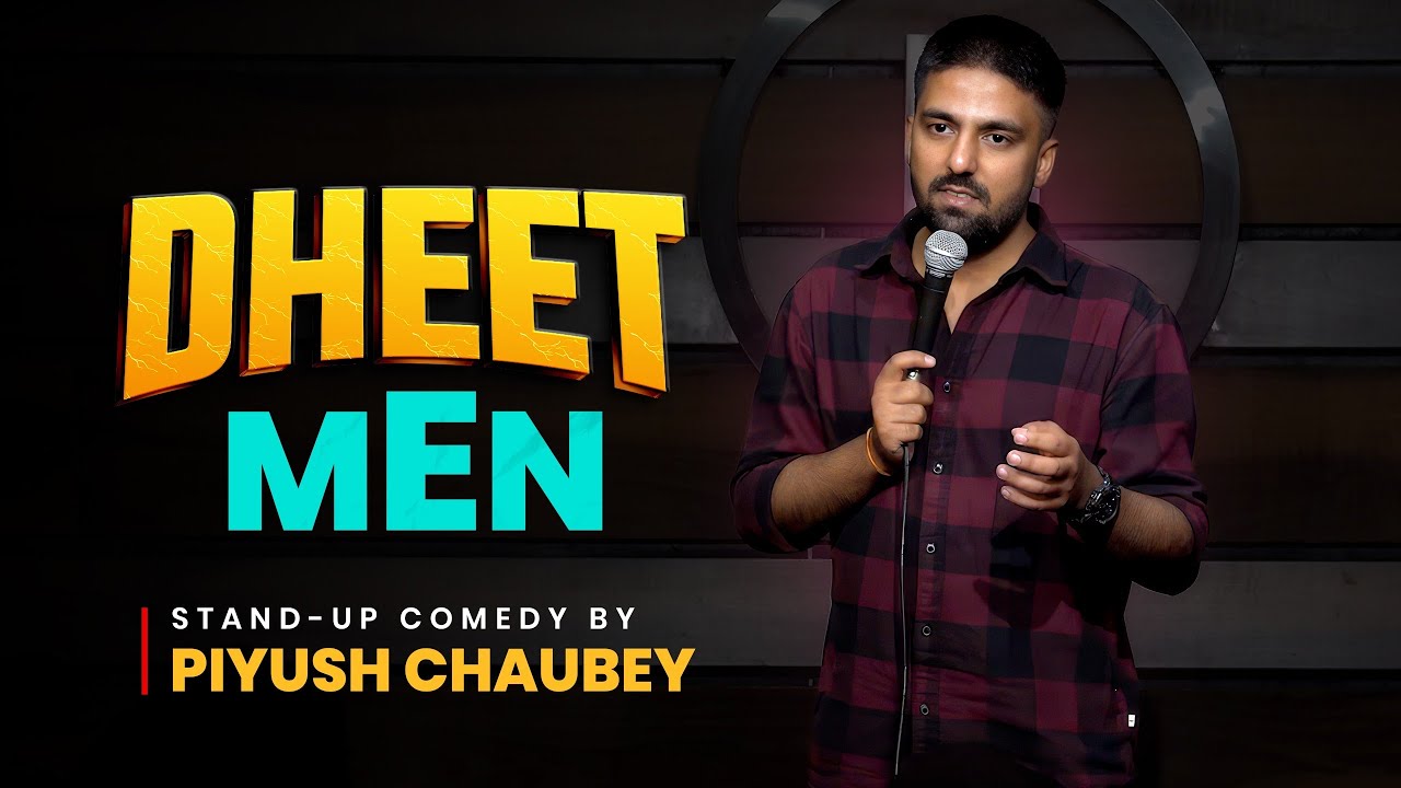 Dheet Men | Stand Up Comedy | Pratyush Chaubey #standupcomedy
