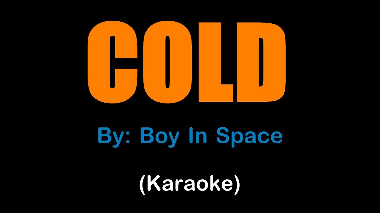 COLD - Boy In Space (karaoke version)