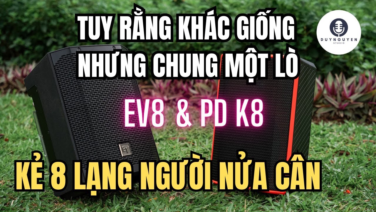 Electro Voice Everse 8 Và Precision Drive K8 - Cuộc Đối Đầu Nghẹt Thở