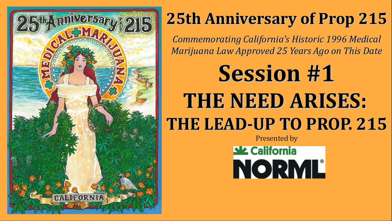 Prop  215 Anniversary - Session 1 - The Need Arises: The Lead-Up To Prop. 215