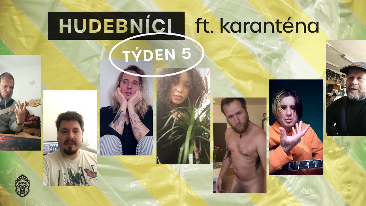HUDEBN&Iacute;CI FT. KARANT&Eacute;NA / t&yacute;den 5