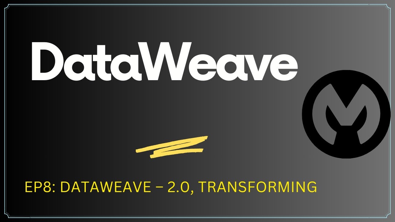 Mulesoft Dataweave Part 1 | Session 8