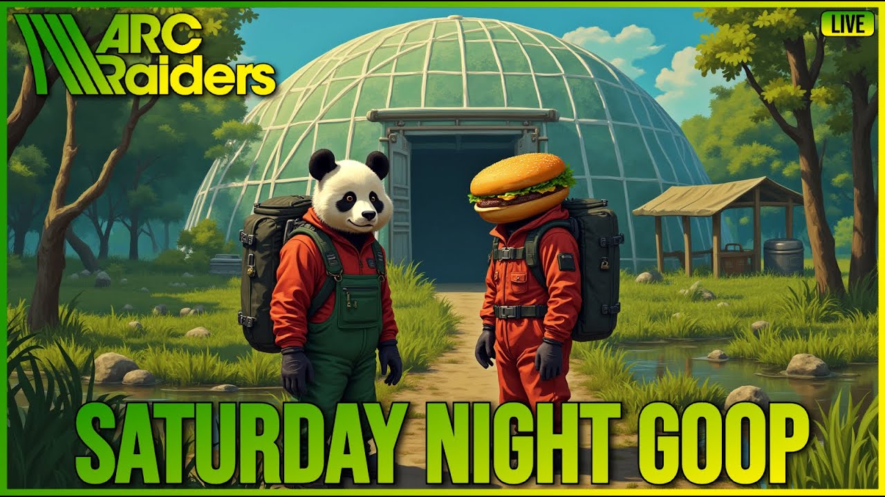 LIVE ARC Raiders - Saturday Night Goop (or Rage)