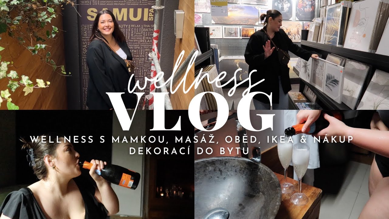 VLOG: wellness s mamkou, masáž, oběd, IKEA & nákup dekorací do bytu ❤️