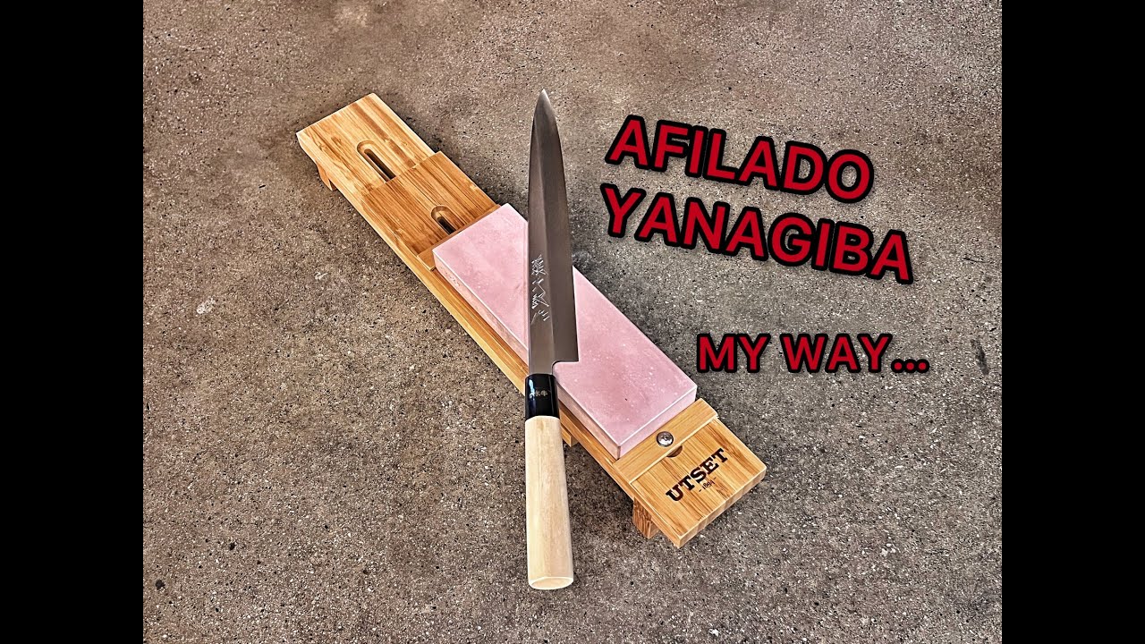 CONSEJOS PARA *AFILAR UN CUCHILLO YANAGIBA*