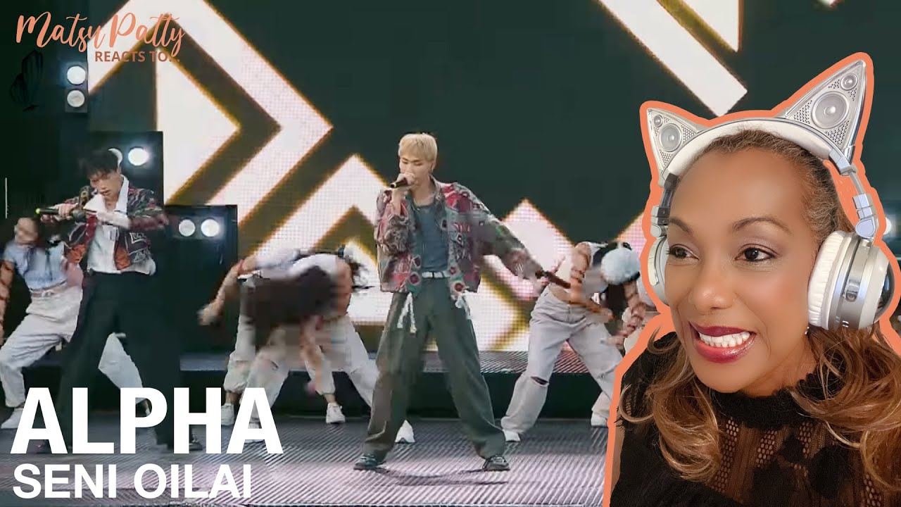 Alpha - Seni Oilai | Reaction