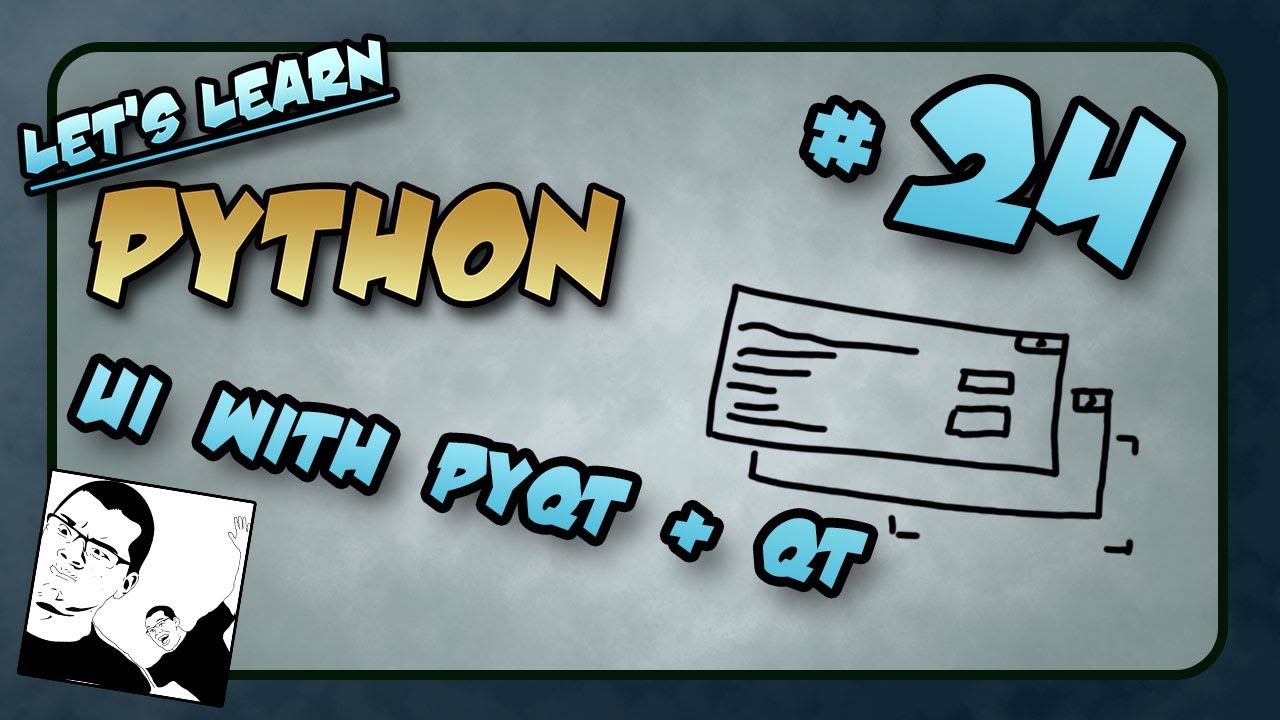 Let's Learn Python #24 - UI with Python, PyQt & Qt Designer