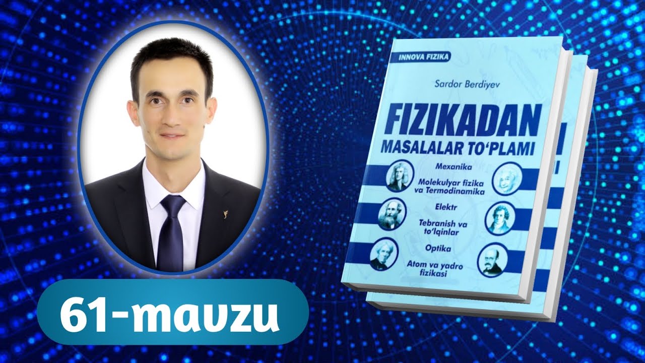 61-mavzu | Ideal gaz holatining tenglamasi | Innova fizika to‘plam | Razzaqov Xursand