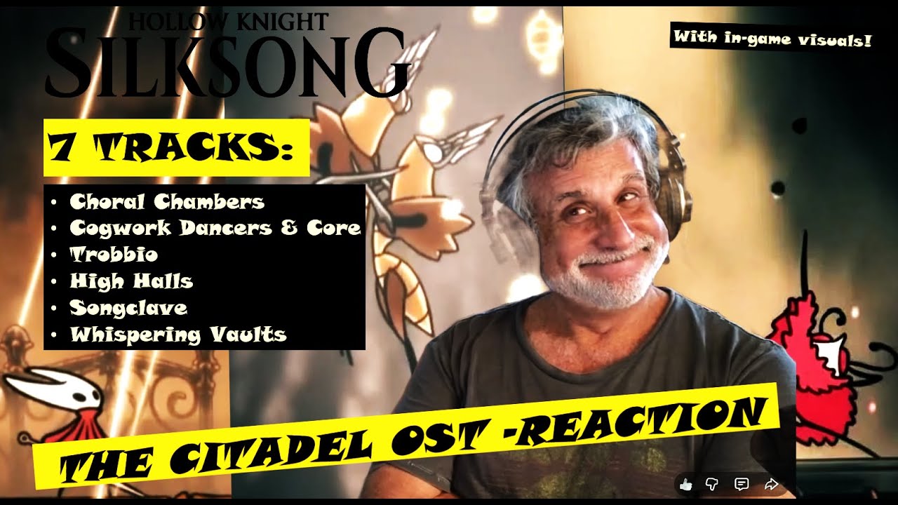 Old Composer reacts to Choral Chambers, Cogwork Dancers & Core, Trobbio...Hollow Knight SILKSONG OST