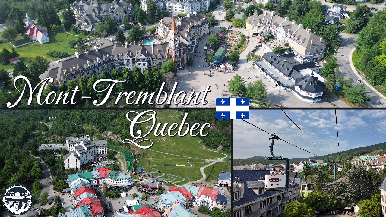 Summer at the Mont-Tremblant Ski Resort | Quebec | Canada