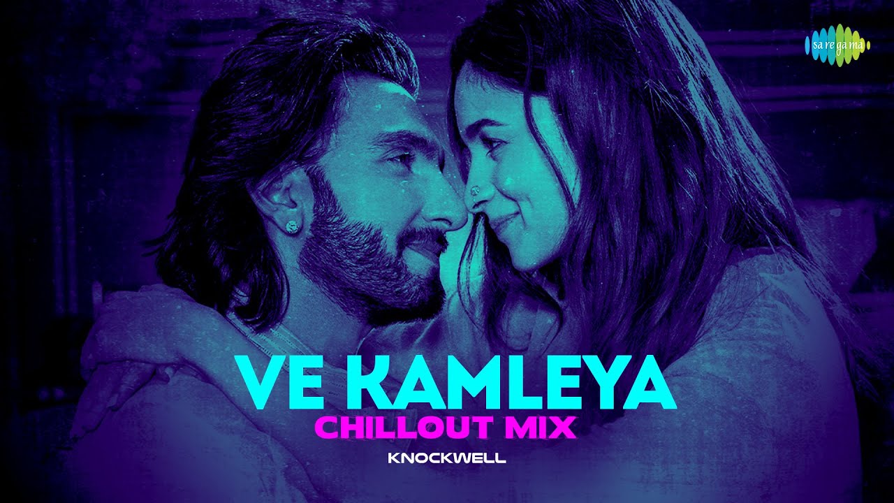 Ve Kamleya Chillout Mix | Knockwell | Rocky Aur Rani Kii Prem Kahaani | Romantic Bollywood Song