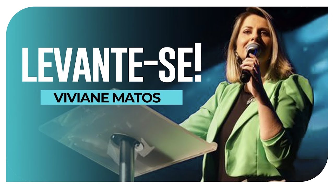 LEVANTE-SE! | PRA. VIVIANE MATOS