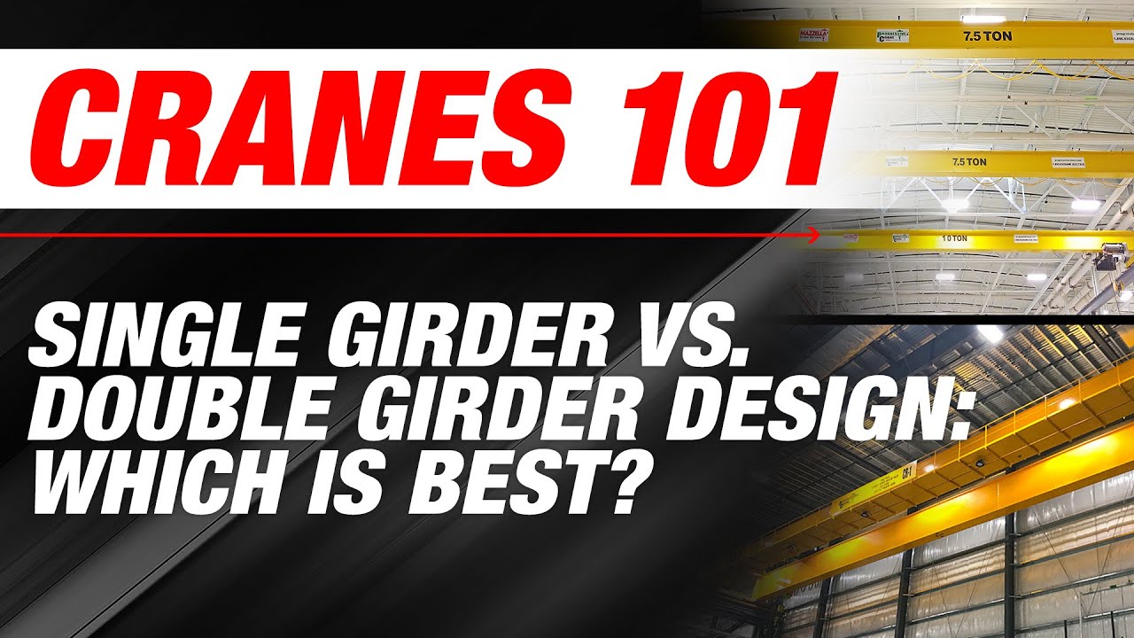Overhead Cranes: Single Girder vs Double Girder Design| Which is Best?