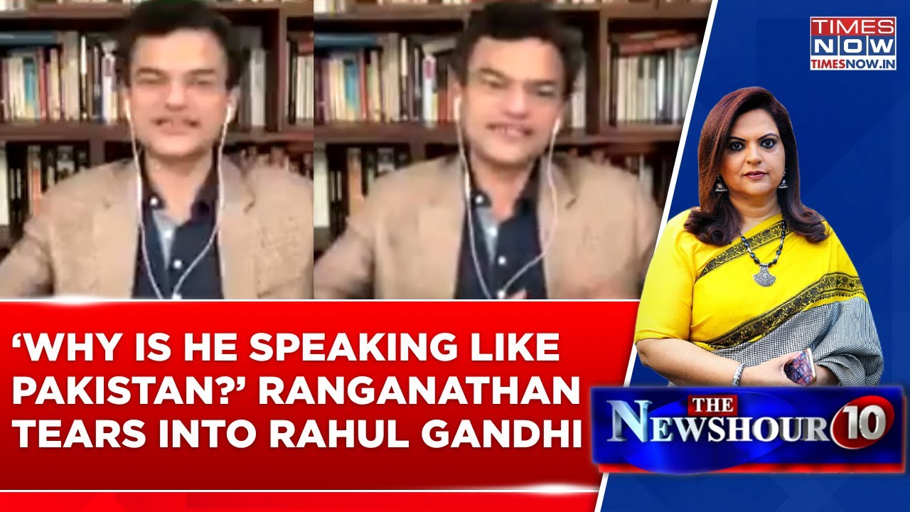 Anand Ranganathan Tears Into Rahul Gandhi: ‘Why Is He Speaking Like Pakistan?’ | Op Sindoor Debate