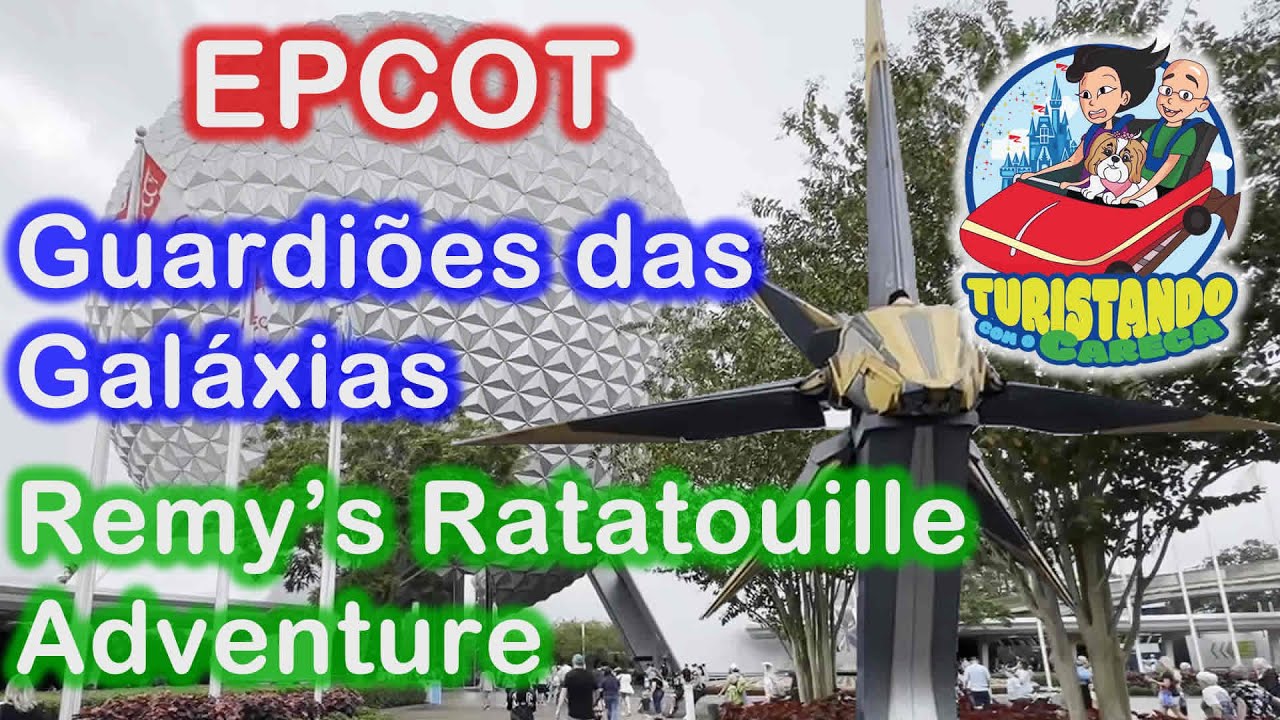 EPCOT 2023 - Guardiões das Galáxias - Remy's Ratatouille Adventure