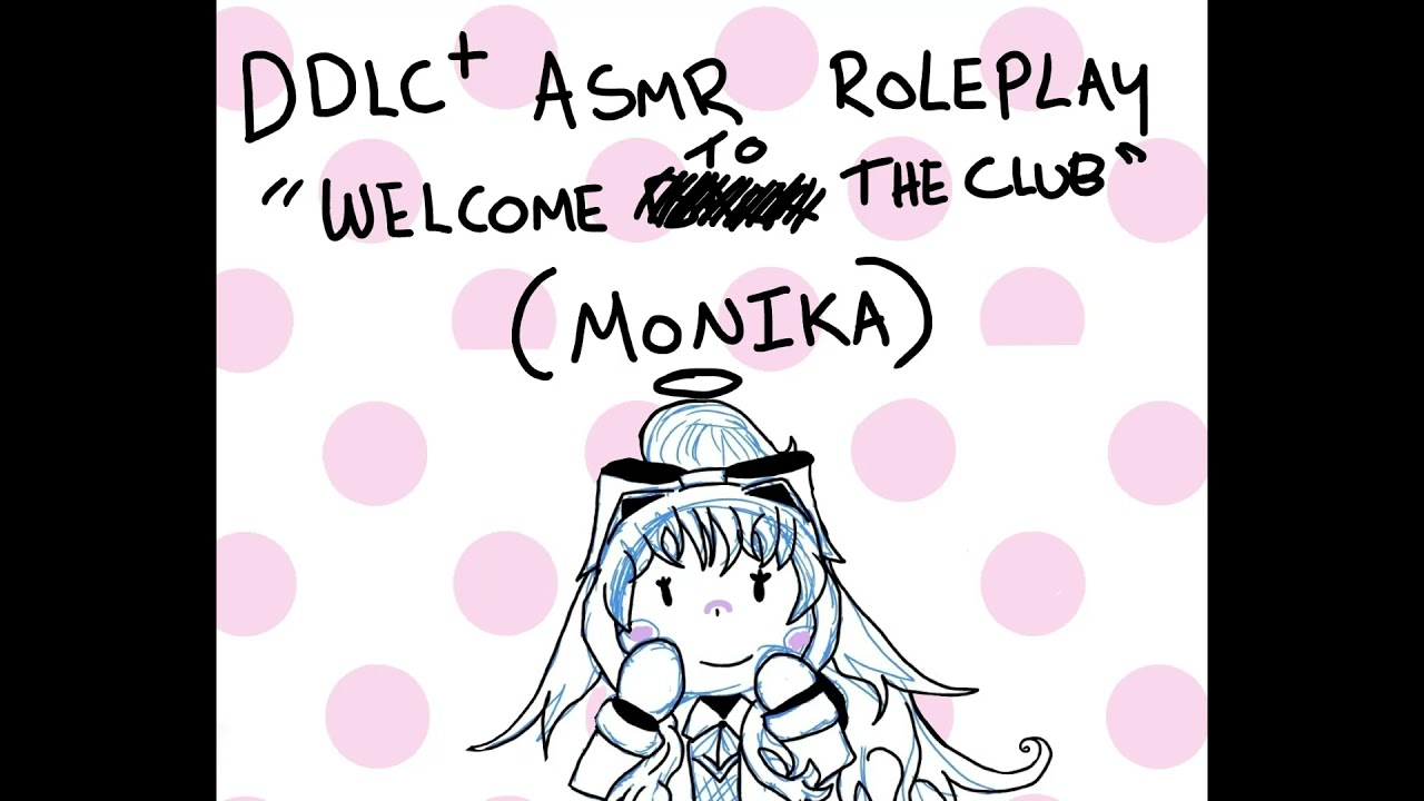 Welcome To The Literature Club! (DDLC Plus) (Monika) (ASMR) (Roleplay)
