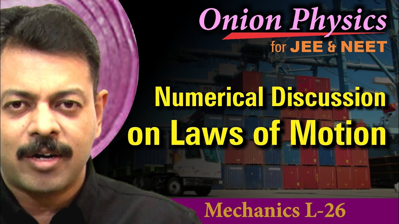Numerical Discussions on NLM | NLM for JEE & NEET | Class 11 #OnionPhysics | Mechanics L-26