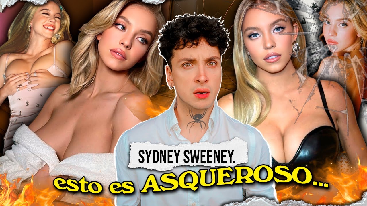 todo MAL con Sydney Sweeney... y el GRAN problema con su hipersexualización