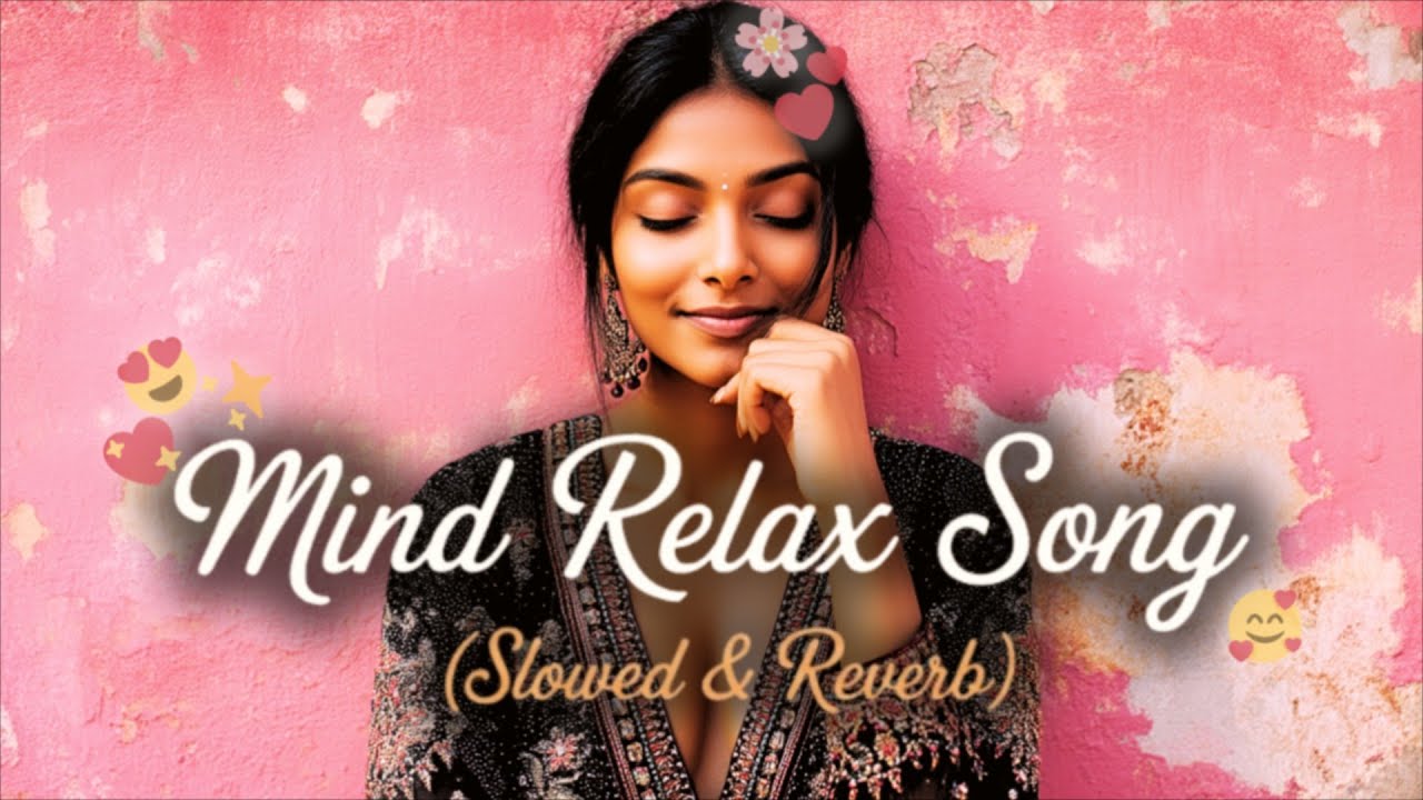 🎧2026 Ultimate Mind Relaxing Lofi song | 📚Study, Sleep & Chill ☺️✨💕🎶💫＊026