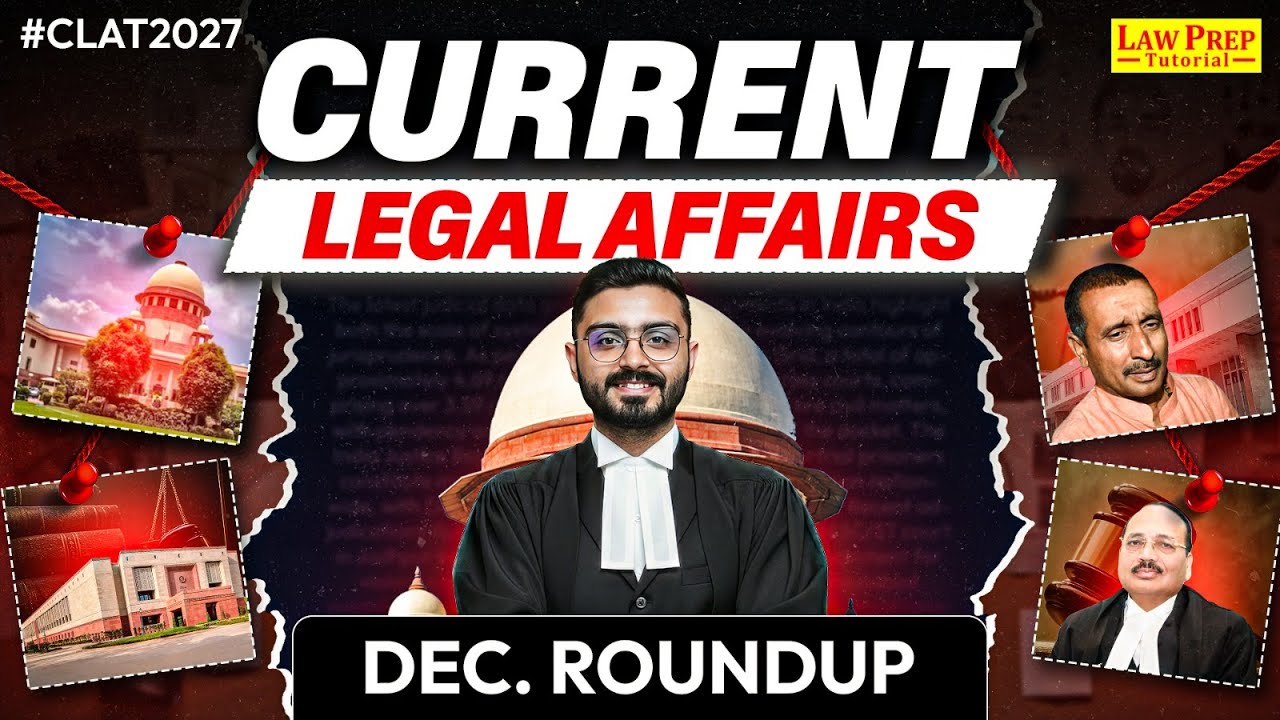December 2025 Legal Current Affairs | Nuclear Energy Bill & UGC Reform | CLAT 2027