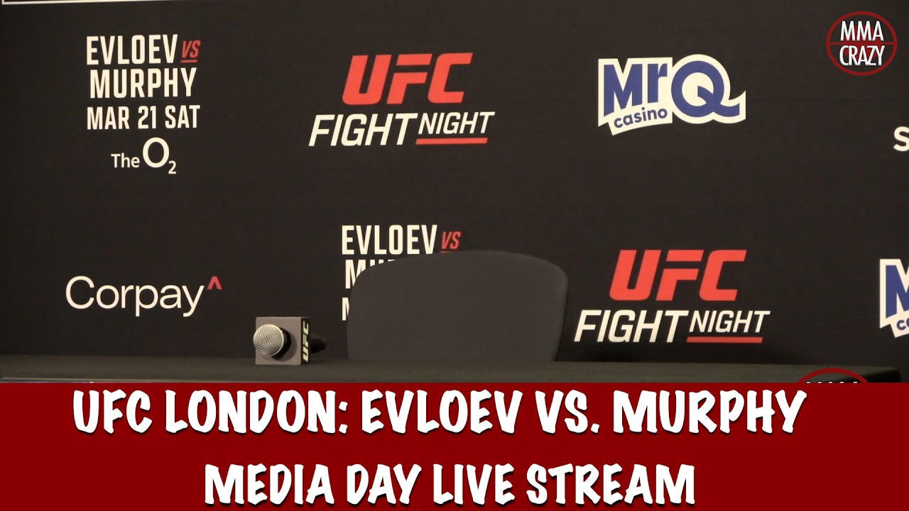 UFC London: Evloev vs. Murphy Media Day Live Stream