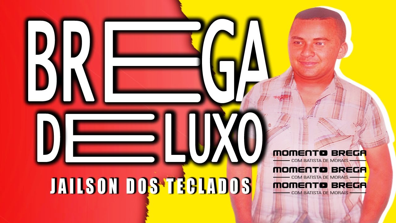 BREGA DE LUXO - JAILSON DOS TECLADOS  EM RITMO DE BREGA / AGUENTA CORAÇÃO