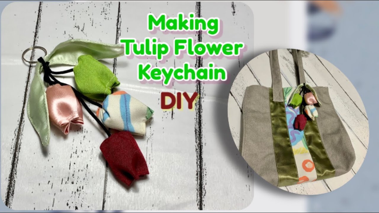 DIY Keychain TULIP FLOWER / HOW TO MAKE TULIP FLOWER KEYCHAIN USING FABRIC / keychain design ideas