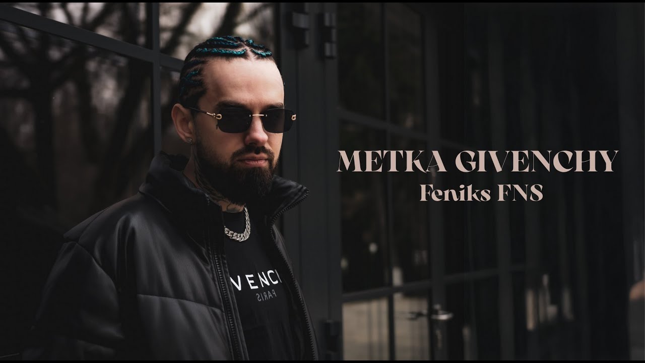 Feniks FNS - Metka Givenchy (Prod. Maggaz)