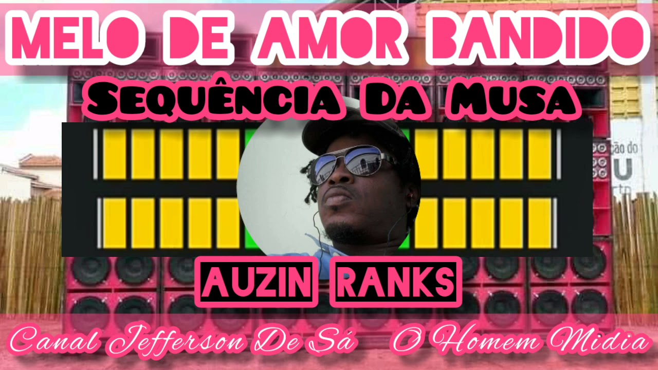 MELO DE AMOR BANDIDO AUZIN RANKS, MUSICAL SUELY, SEQUÊNCIA INTERADA, REGGAE DO MARANHÃO