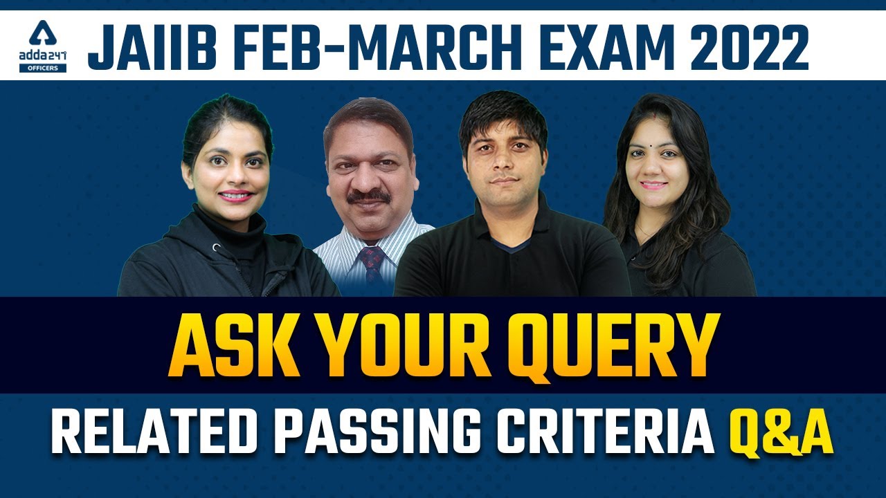 JAIIB Feb-March Exam 2022 | Ask Your Query Related Passing Criteria Q&A