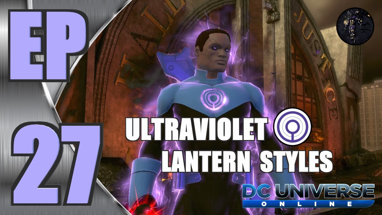 Iconic's DCUO Style Series EP 27: Ultraviolet Lantern Styles!