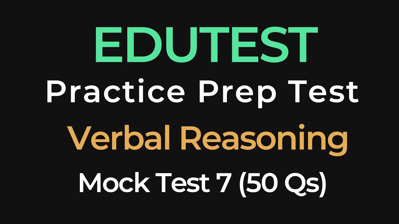 EDUTEST Scholarship Test Prep &ndash; Verbal Reasoning Mock Test 7 (50 Questions)