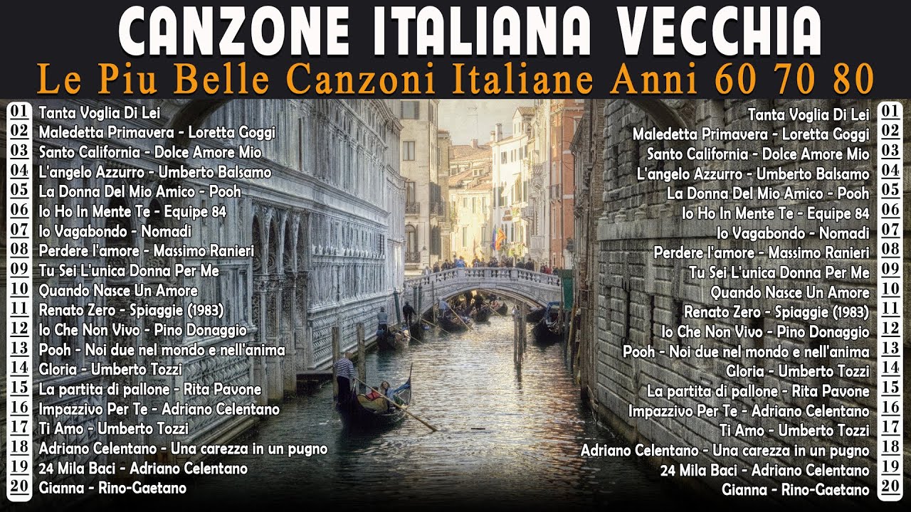 Canzoni Italiane Vecchie - Le 40 Migliori Canzoni Italiane Anni 60 70 e 80 - Canzoni Italia