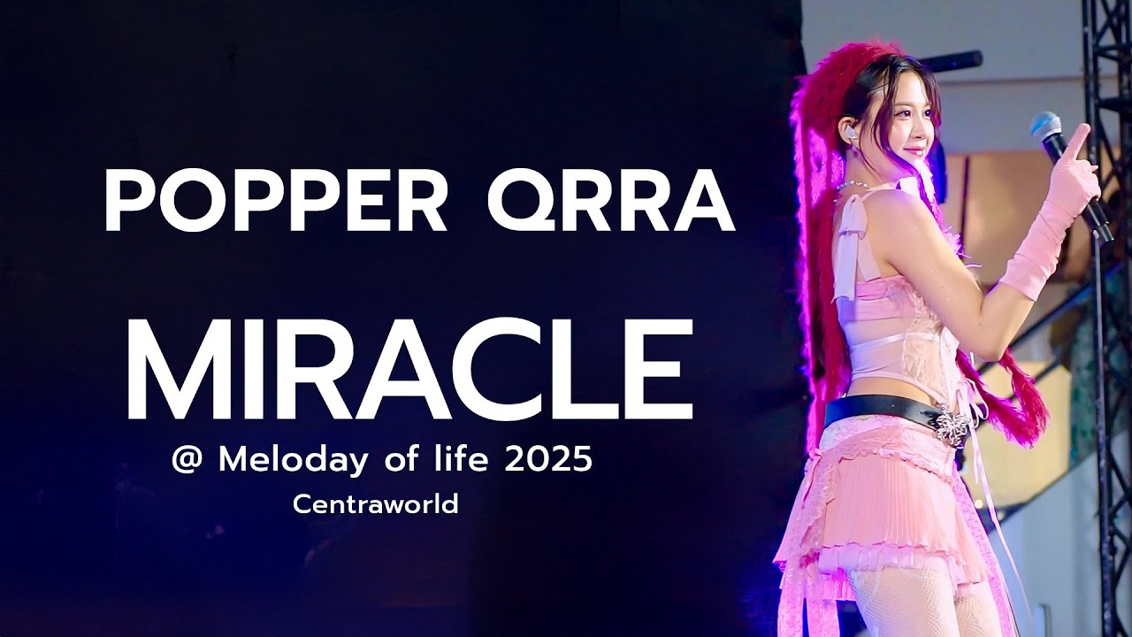 POPPER QRRA - MIRACLE - Melody of life 2025 #popperqrra #qrra #pinadayy