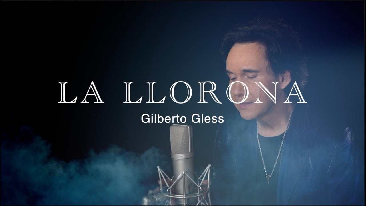 La Llorona - Gilberto Gless (Imitaciones)