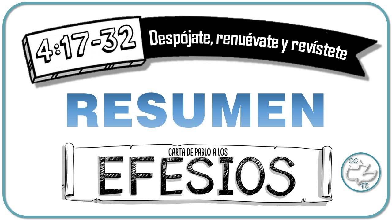 🅡🅔🅢🅤🅜🅔🅝 Efesios 4:17-32 ::: Despójate, renuévate y revístete