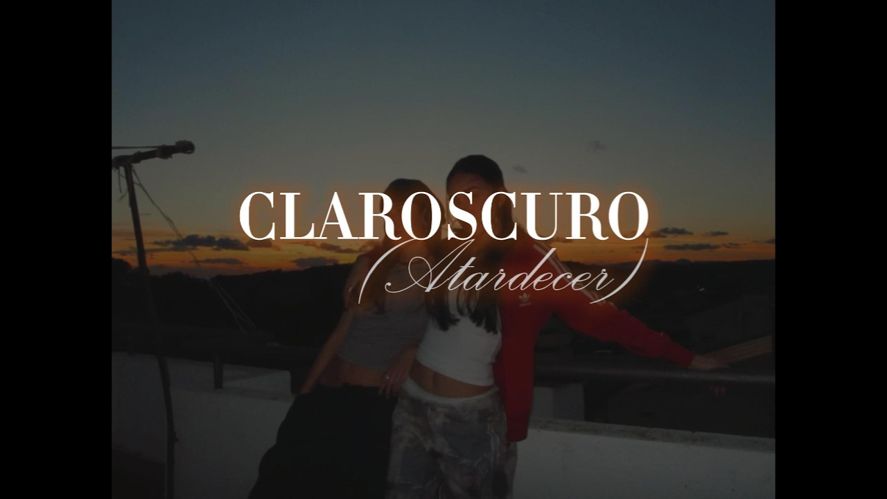 iresitja & Lucía Sáez - CLAROSCURO (Atardecer) | Lyric Video