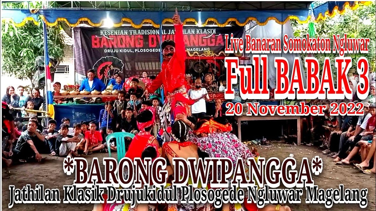 Full Babak 3 Klasik TERBARU! BARONG DWIPANGGA Jathilan Drujukidul di Banaran Ngluwar Magelang