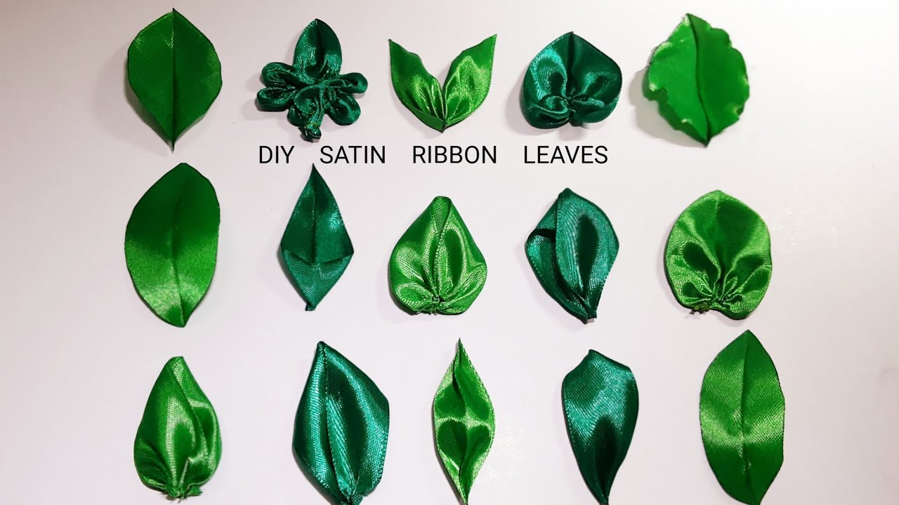 D.I.Y. Satin Ribbon leaves /Top 15 Leaves flower handmade / Hướng dẫn làm lá đơn giản bằng ruy băng