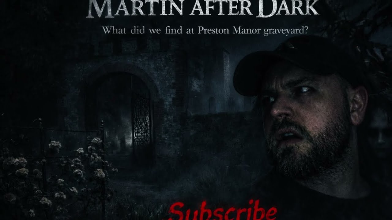 ￼ Preston Manor graveyard ghost hunt 