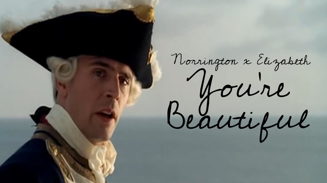 Norrington and Elizabeth || You're Beautiful