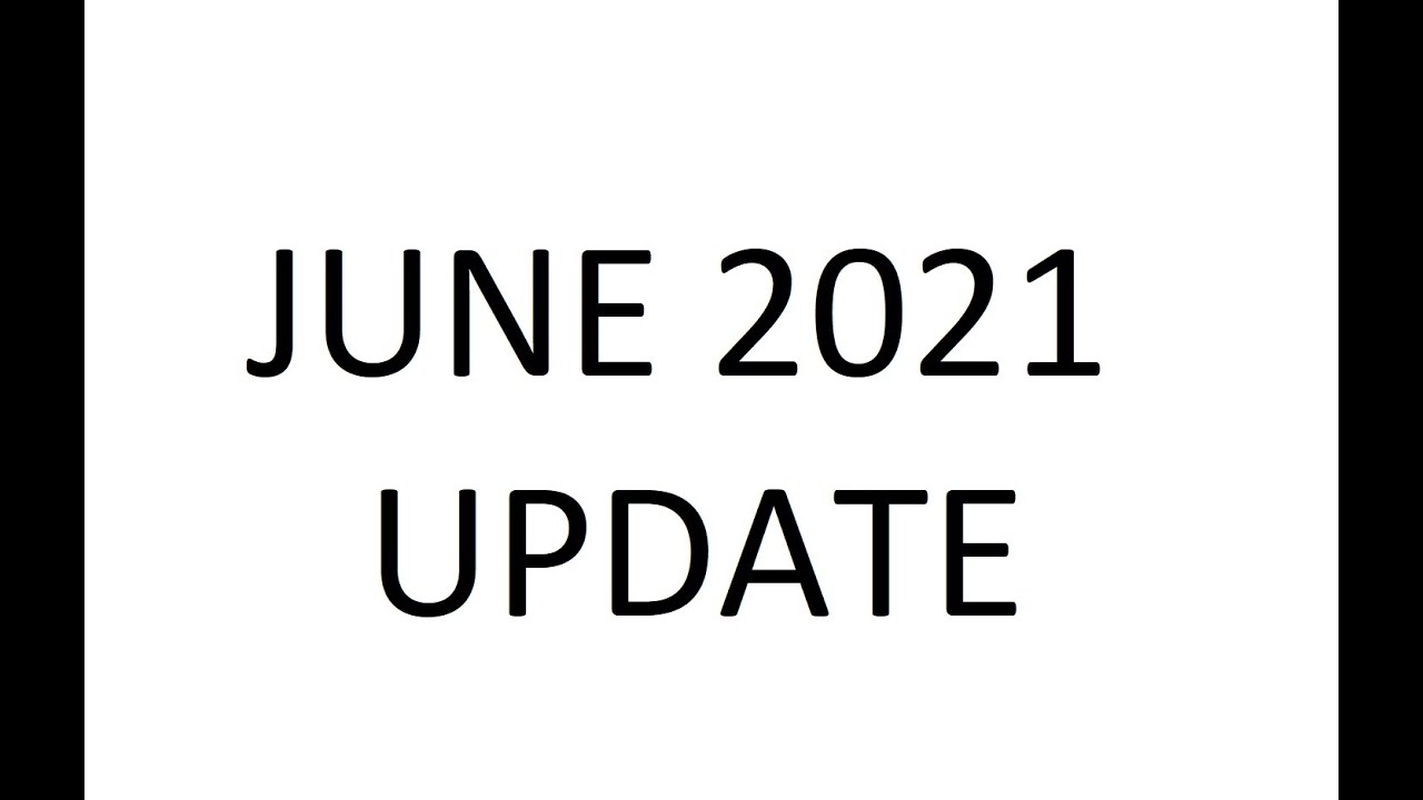 June 2021 Update