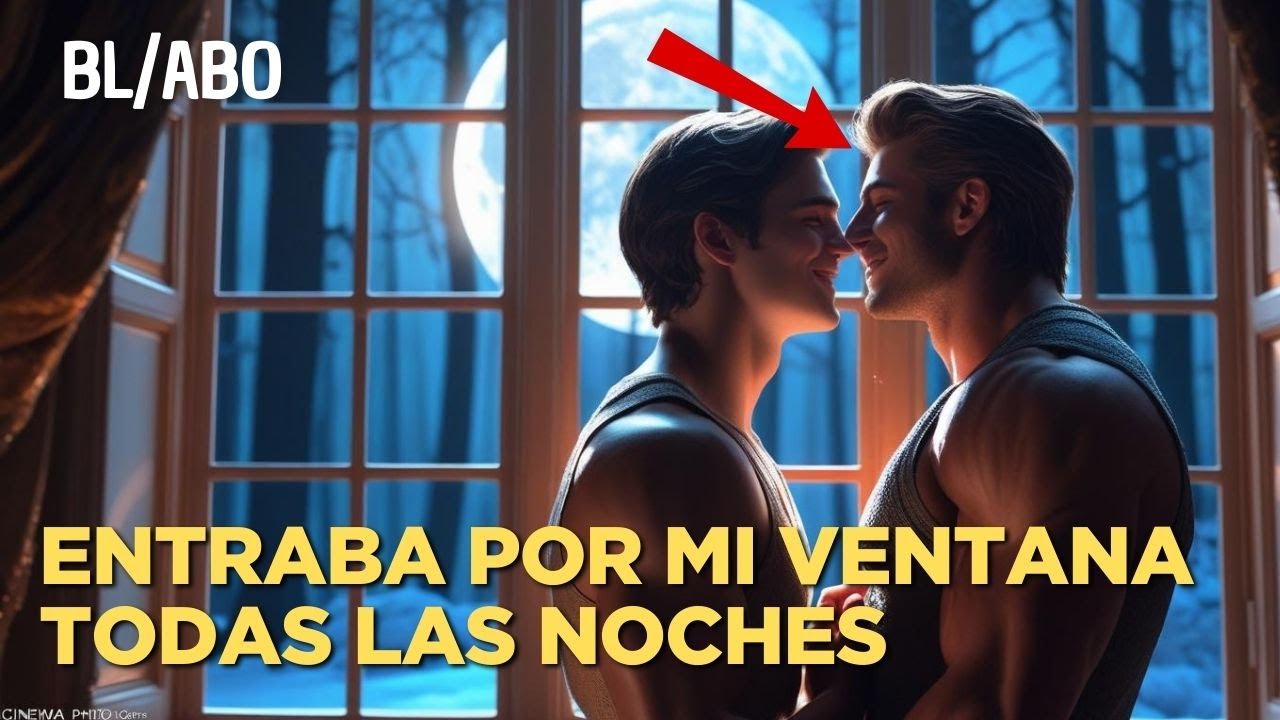 Él se subió secretamente por mi ventana en medio de la noche