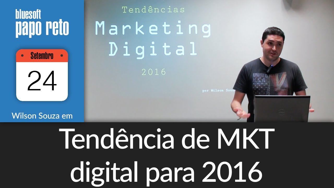 Tendências de Marketing Digital para 2016 | Wilson Souza | Papo Reto | T2E149