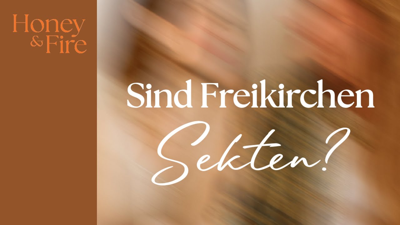 Sind Freikirchen Sekten?