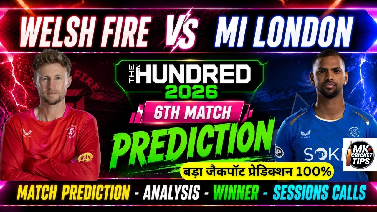 Mens 100 Balls 2026 6th Match Welsh Vs Mi Prediction | Today WF Vs MI The Hundred Mens Prediction