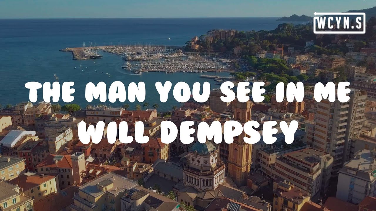 The Man You See in Me (Official Lyric Video)  Will Dempsey