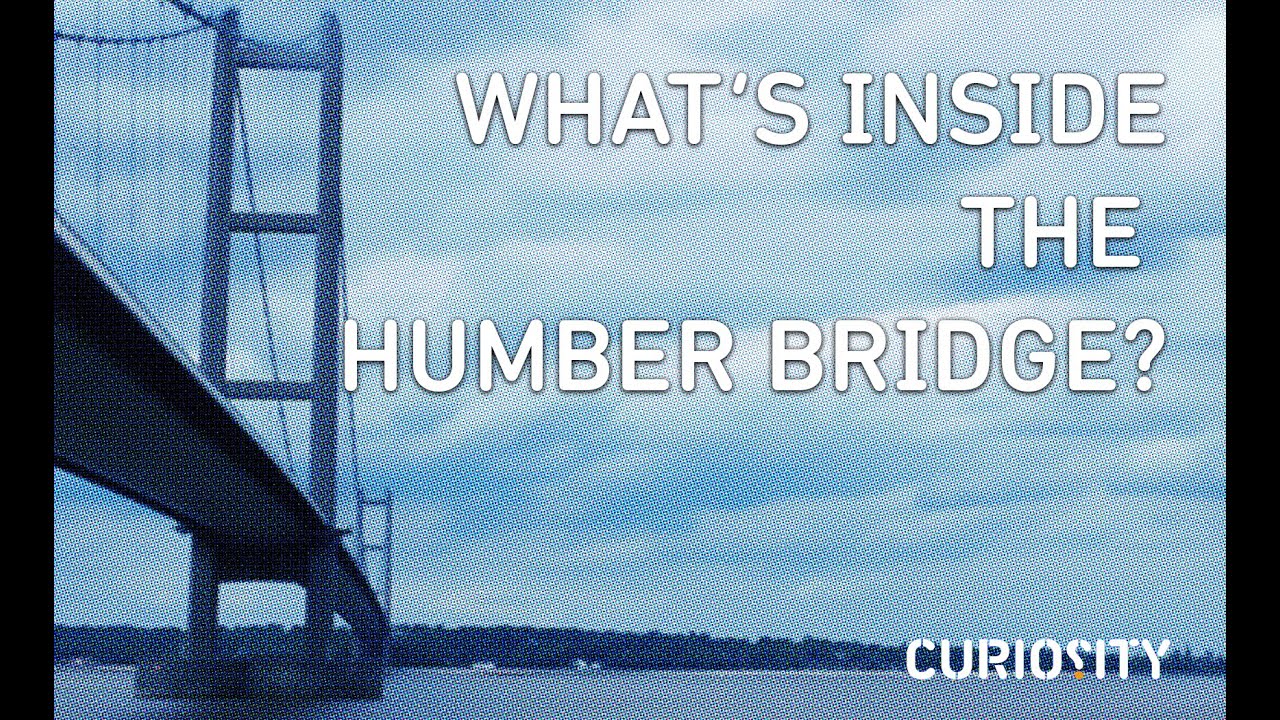 What's Inside The Humber Bridge?